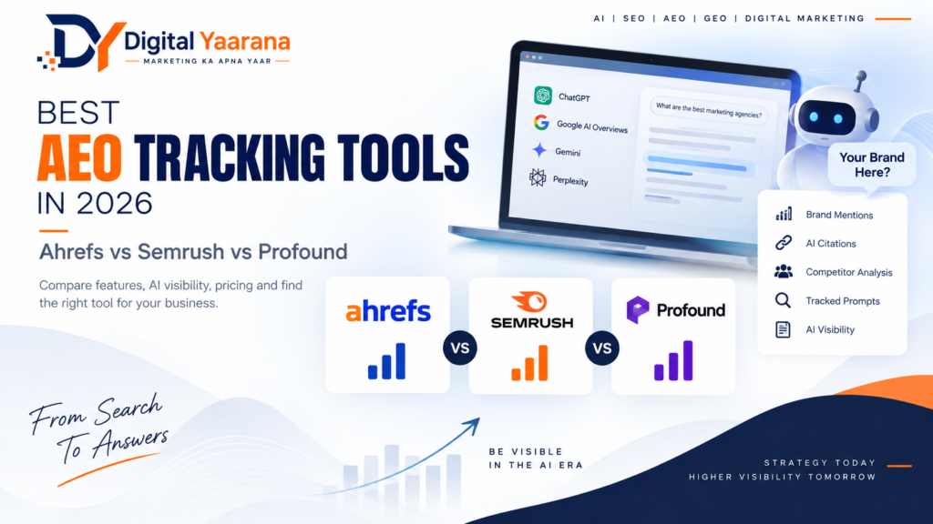 Best AEO Tracking Tools in 2026: Ahrefs vs Semrush vs Profound